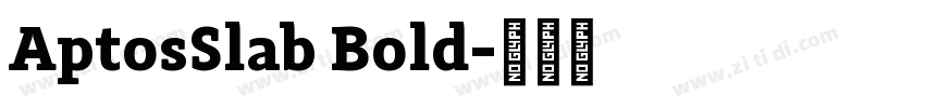 AptosSlab Bold字体转换